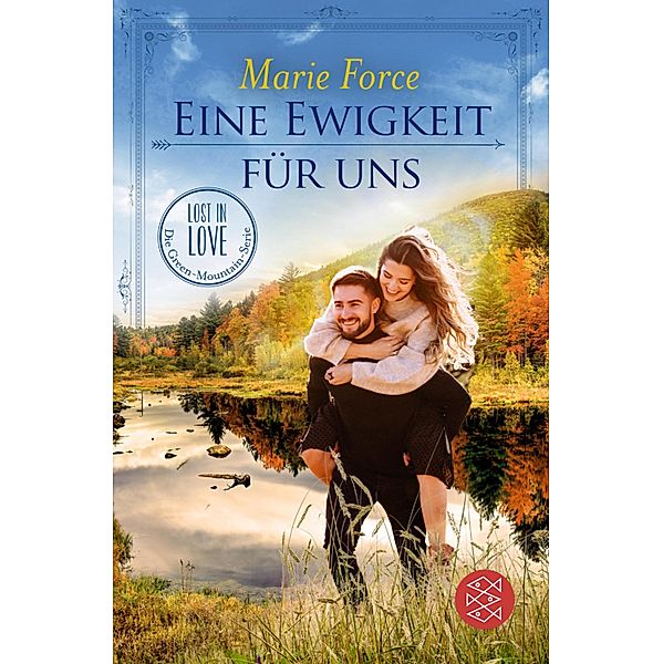 Eine Ewigkeit für uns / Lost in Love - Die Green-Mountain-Serie Bd.15, Marie Force