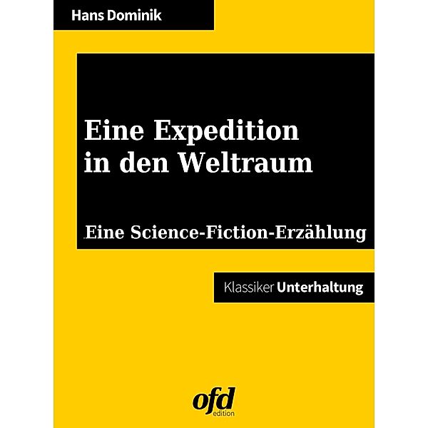 Eine Expedition in den Weltraum, Hans Dominik