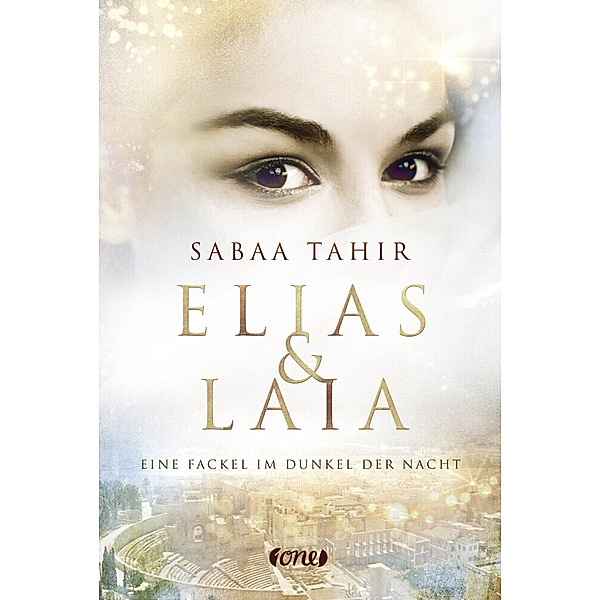 Eine Fackel im Dunkel der Nacht / Elias & Laia Bd.2, Sabaa Tahir