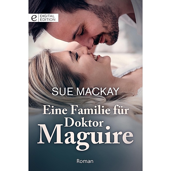 Eine Familie für Doktor Maguire, Sue Mackay