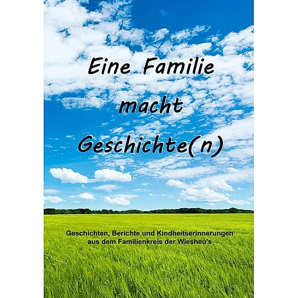 Eine Familie macht Geschichte(n)