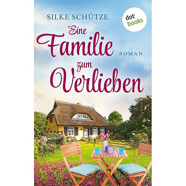 Eine Familie zum Verlieben, Silke Schütze