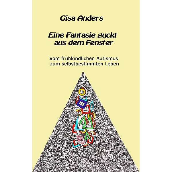 Eine Fantasie guckt aus dem Fenster, Gisa Anders