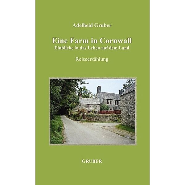 Eine Farm in Cornwall, Adelheid Gruber