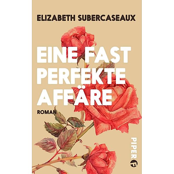 Eine fast perfekte Affäre / Piper Schicksalsvoll, Elizabeth Subercaseaux