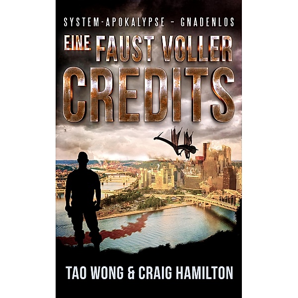 Eine Faust voller Credits / System-Apokalypse - Gnadenlos Bd.1, Tao Wong, Craig Hamilton