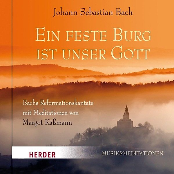 Eine feste Burg ist unser Gott, Margot Käßmann, Johann Sebastian Bach