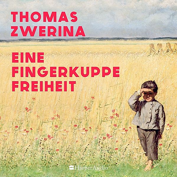 Eine Fingerkuppe Freiheit (ungekürzt), Thomas Zwerina