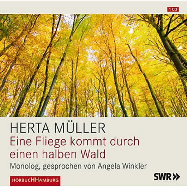 Eine Fliege kommt durch einen halben Wald,1 Audio-CD, Herta Müller