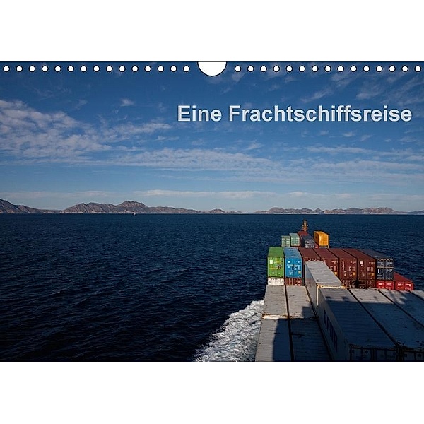 Eine Frachtschiffreise (Wandkalender 2017 DIN A4 quer), Ange, k.A. AnGe