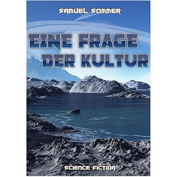 Eine Frage der Kultur, Samuel Sommer