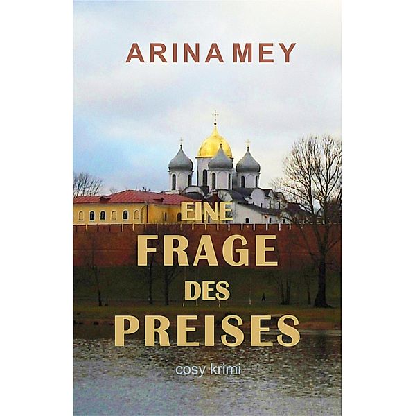 Eine Frage des Preises, Arina Mey