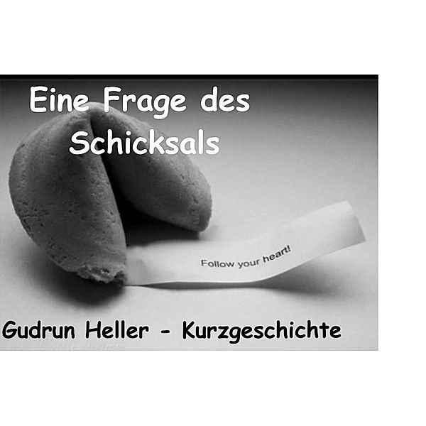 Eine Frage des Schicksals, Gudrun Heller