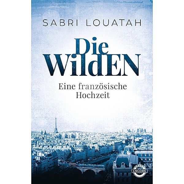 Eine französische Hochzeit / Die Wilden Bd.1, Sabri Louatah