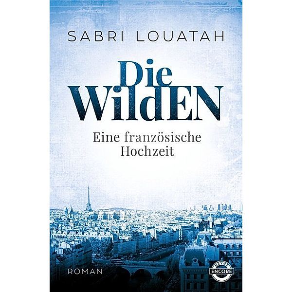 Eine französische Hochzeit / Die Wilden Bd.1, Sabri Louatah