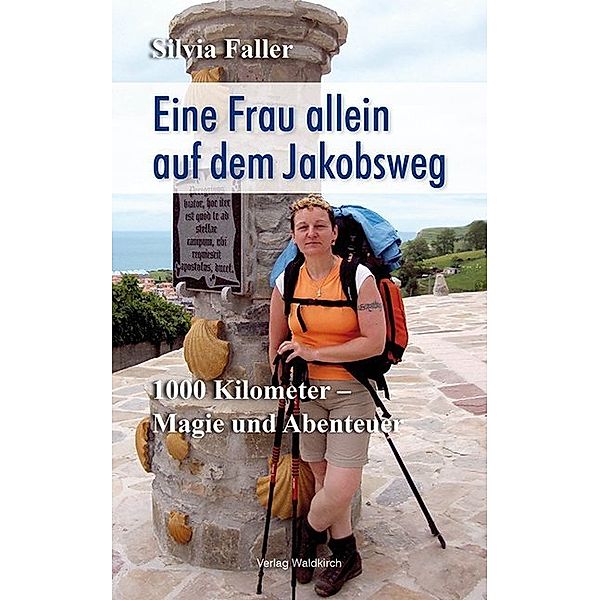 Eine Frau allein auf dem Jakobsweg, Silvia Faller