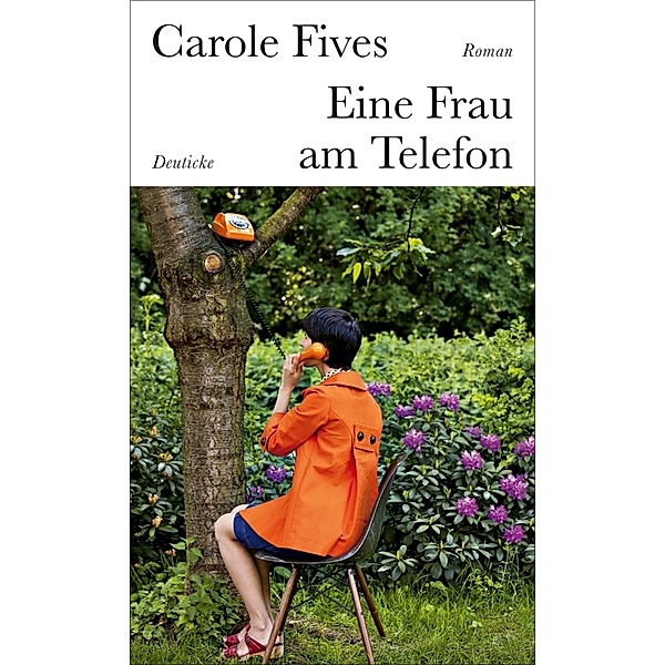 Eine Frau am Telefon, Carole Fives