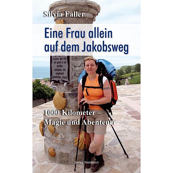 Eine Frau auf dem Jakobsweg, Silvia Faller