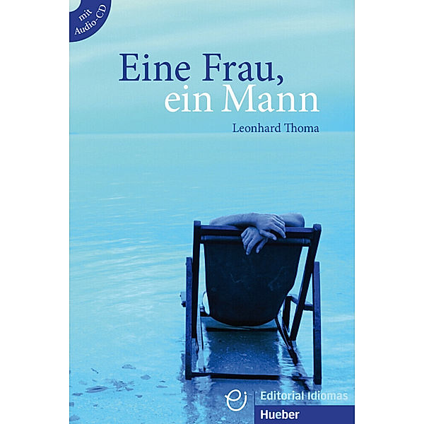 Eine Frau, ein Mann, m. Audio-CD, Leonhard Thoma