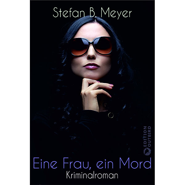 Eine Frau, ein Mord, Stefan B. Meyer