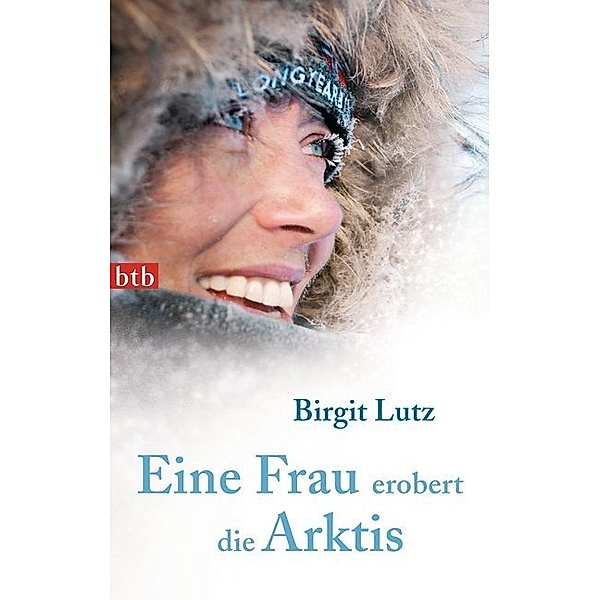Eine Frau erobert die Arktis, Birgit Lutz