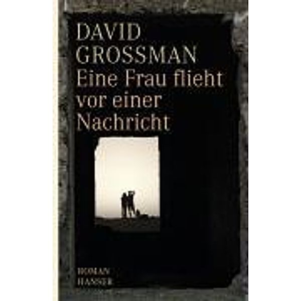 Eine Frau flieht vor einer Nachricht, David Grossman