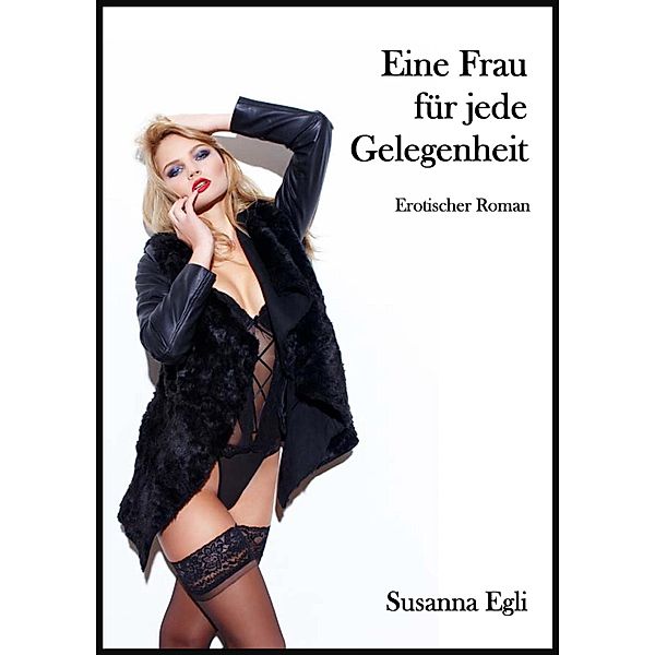 Eine Frau für jede Gelegenheit, Susanna Egli