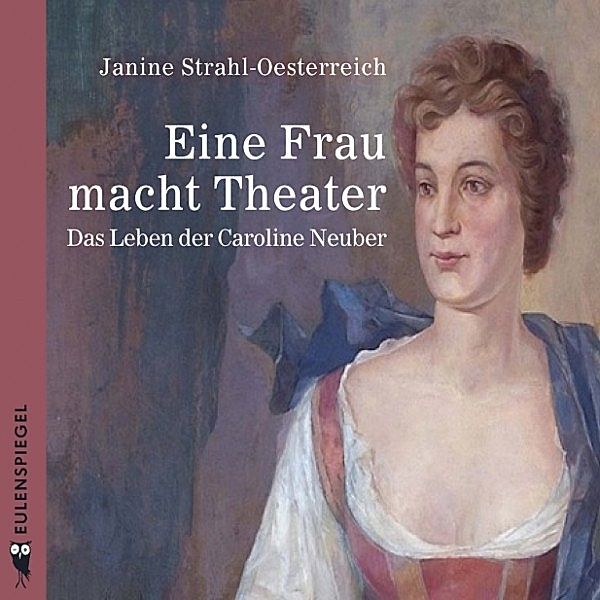 Eine Frau macht Theater, Janine Strahl-Oesterreich