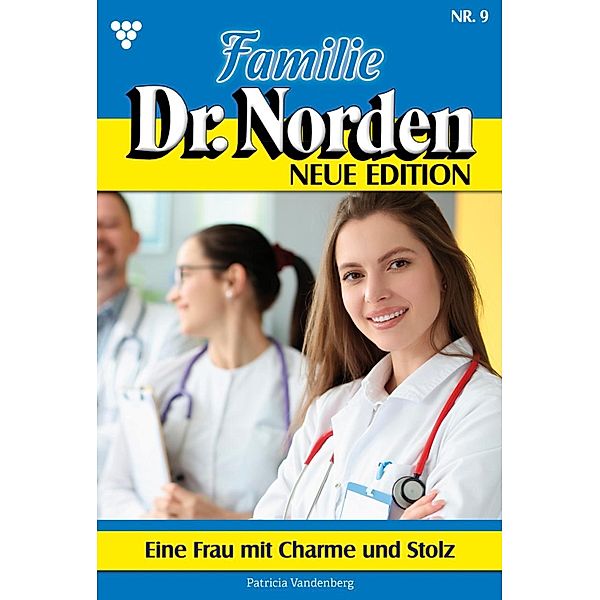 Eine Frau mit Charme und Stolz / Familie Dr. Norden - Neue Edition Bd.9, Patricia Vandenberg