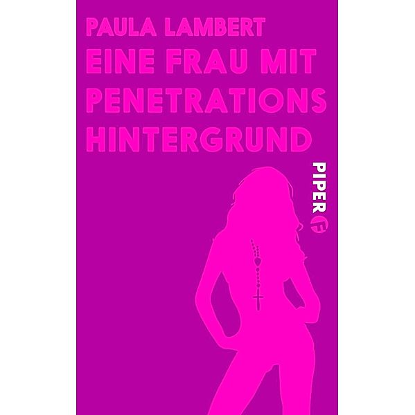 Eine Frau mit Penetrationshintergrund / Piper Schicksalsvoll, Paula Lambert