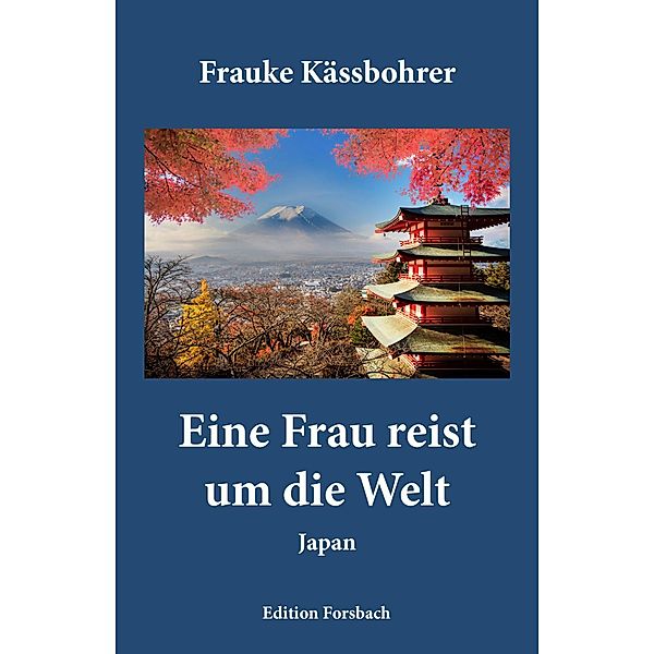 Eine Frau reist um die Welt, Frauke Kässbohrer