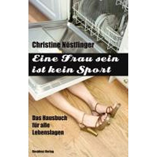 Eine Frau sein ist kein Sport, Christine Nöstlinger