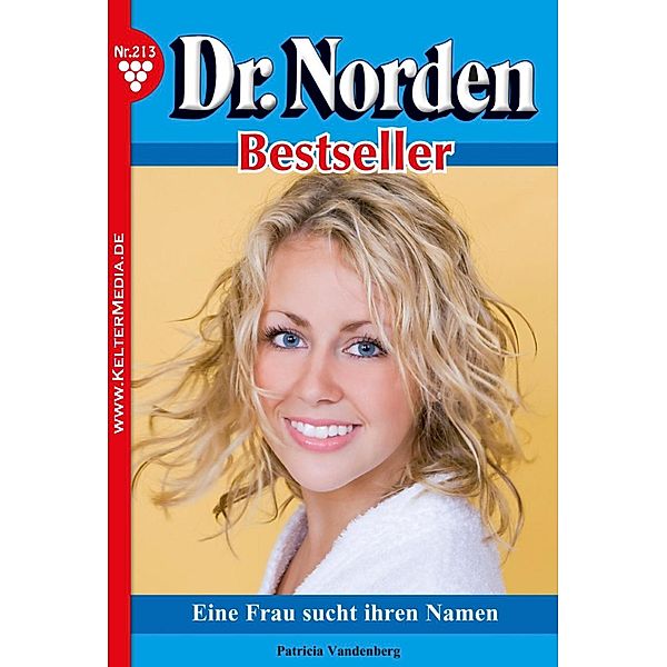 Eine Frau sucht ihren Namen / Dr. Norden Bestseller Bd.213, Patricia Vandenberg