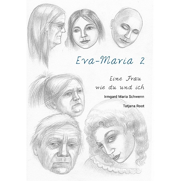 Eine Frau wie du und ich / Eva Maria 2, Irmgard Maria Schwenn