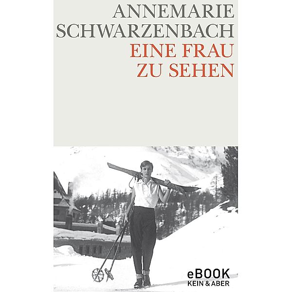 Eine Frau zu sehen, Annemarie Schwarzenbach