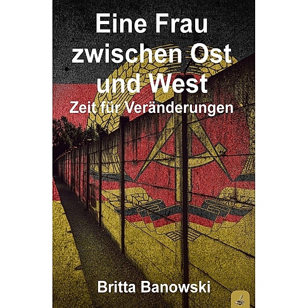 Eine Frau zwischen Ost und West, Britta Banowski