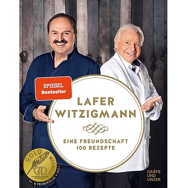Eine Freundschaft - 100 Rezepte, Eckart Witzigmann, Johann Lafer