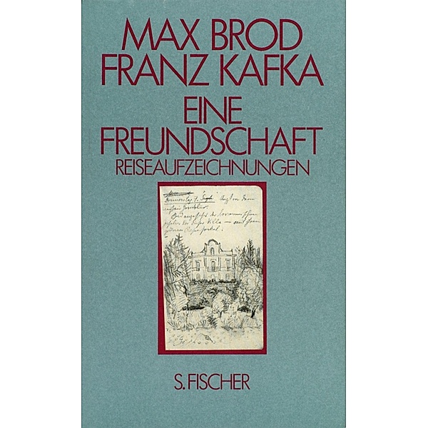 Eine Freundschaft: BAND IV.1 Reiseaufzeichnungen, Max Brod, Franz Kafka