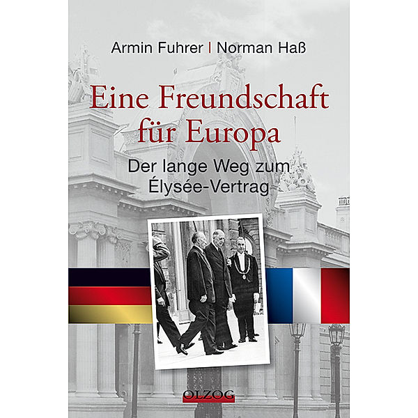 Eine Freundschaft für Europa, Armin Fuhrer, Norman Hass