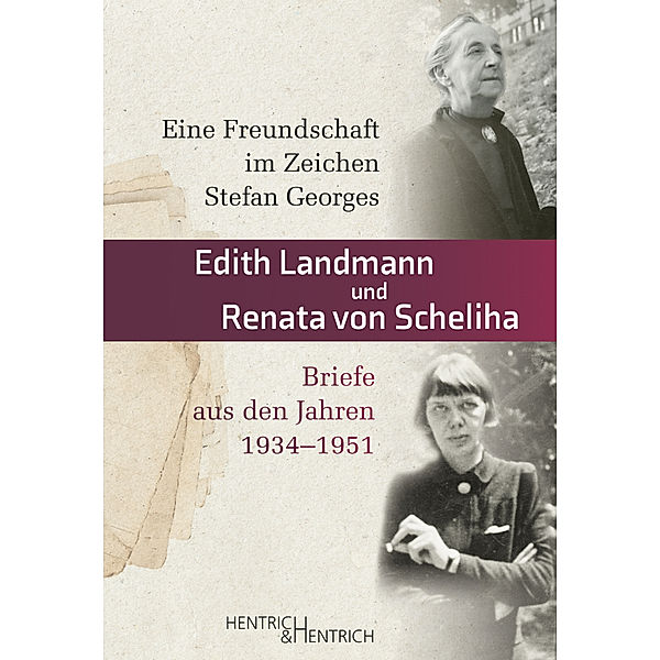 Eine Freundschaft im Zeichen Stefan Georges, Edith Landmann, Renata von Scheliha