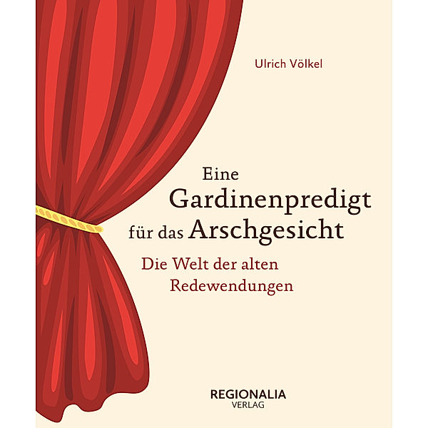 Eine Gardinenpredigt für das Arschgesicht, Ulrich Völkel