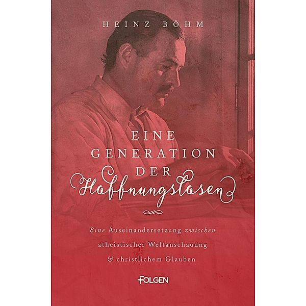 Eine Generation der Hoffnungslosen, Heinz Böhm