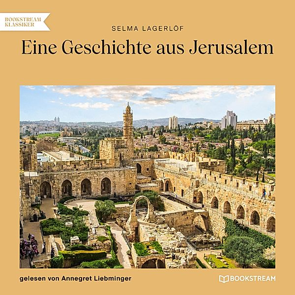 Eine Geschichte aus Jerusalem, Selma Lagerlöf