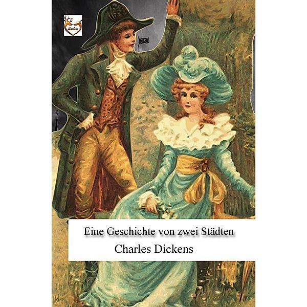 Eine Geschichte aus zwei Städten, Charles Dickens