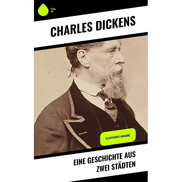 Eine Geschichte aus zwei Städten, Charles Dickens