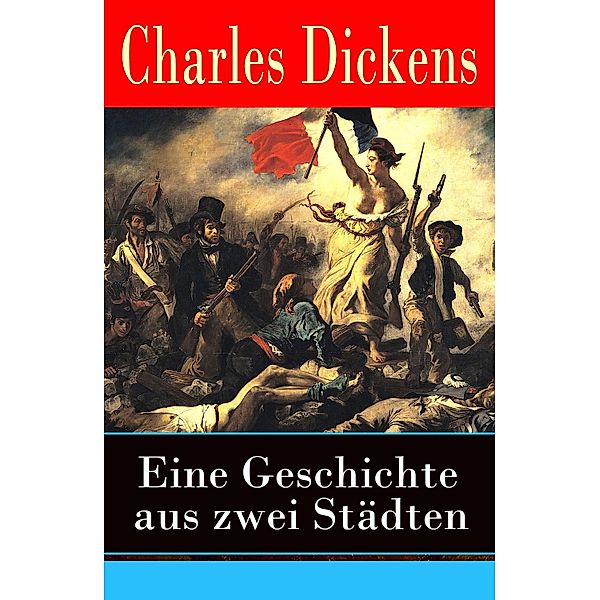 Eine Geschichte aus zwei Städten, Charles Dickens