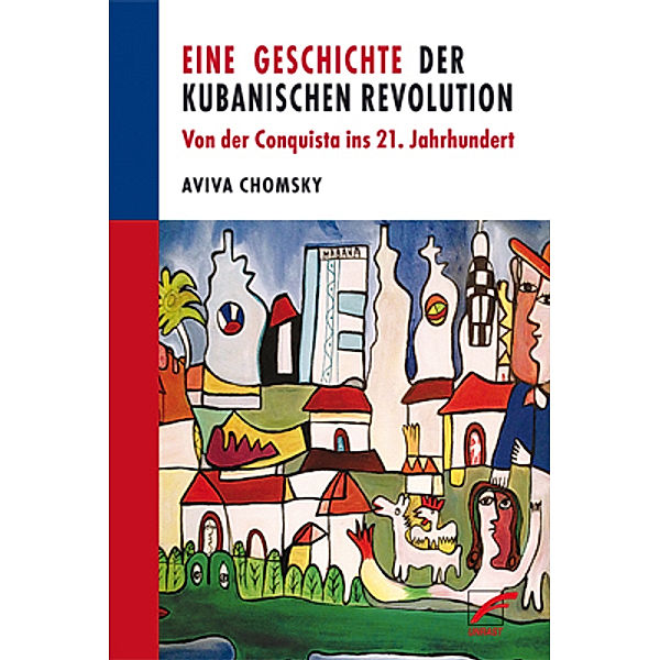 Eine Geschichte der Kubanischen Revolution, Aviva Chomsky