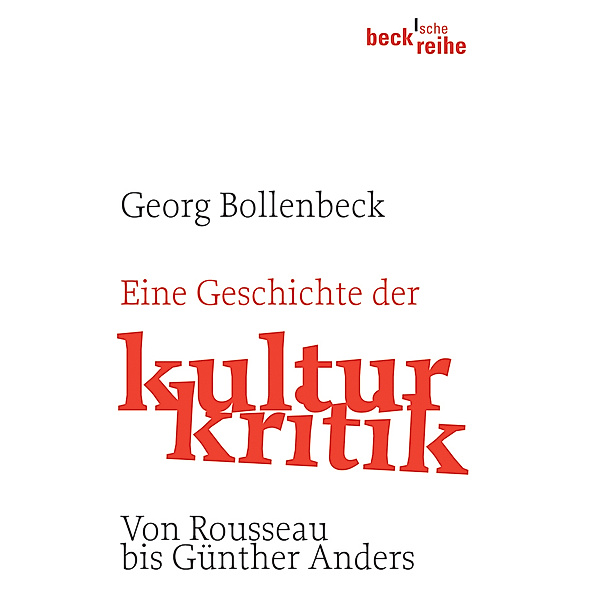 Eine Geschichte der Kulturkritik, Georg Bollenbeck