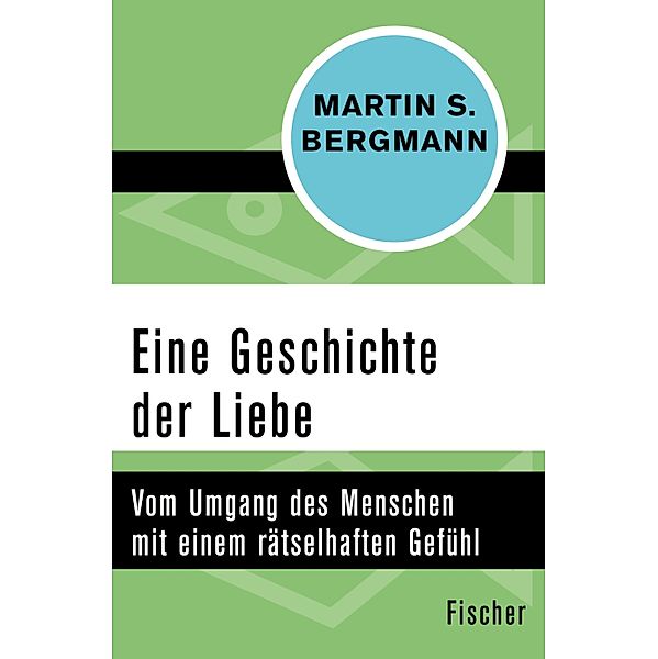 Eine Geschichte der Liebe, Martin S. Bergmann