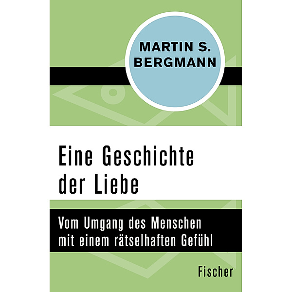 Eine Geschichte der Liebe, Martin S. Bergmann